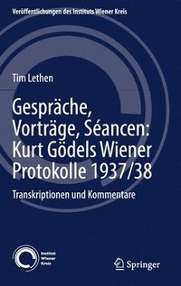 bokomslag Gesprche, Vortrge, Sancen: Kurt Gdels Wiener Protokolle 1937/38