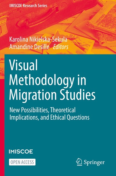 Karolina Nikielska-Sekula, Amandine Desille - Visual Methodology in Migration Studies, Häftad