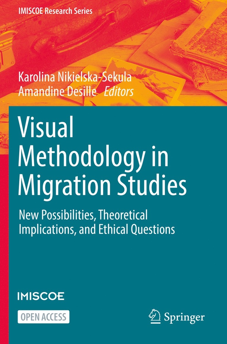 Karolina Nikielska-Sekula, Amandine Desille - Visual Methodology in Migration Studies, Häftad