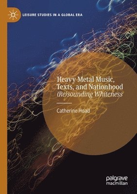 bokomslag Heavy Metal Music, Texts, and Nationhood