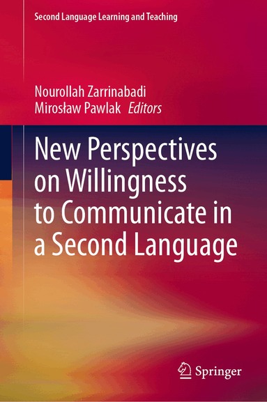Nourollah Zarrinabadi, Mirosław Pawlak - New Perspectives on Willingness to Communicate in a Second Language, Inbunden