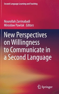 New Perspectives on Willingness to Communicate in a Second Language 1