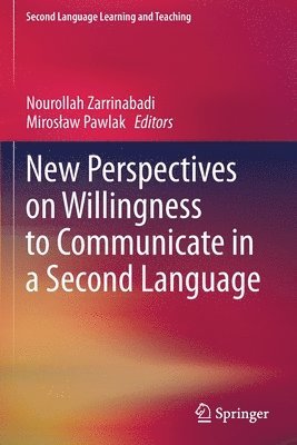 New Perspectives on Willingness to Communicate in a Second Language 1