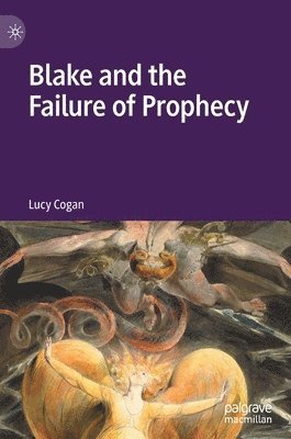 Blake and the Failure of Prophecy 1