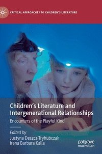 bokomslag Childrens Literature and Intergenerational Relationships