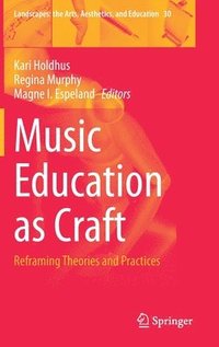 bokomslag Music Education as Craft