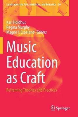bokomslag Music Education as Craft