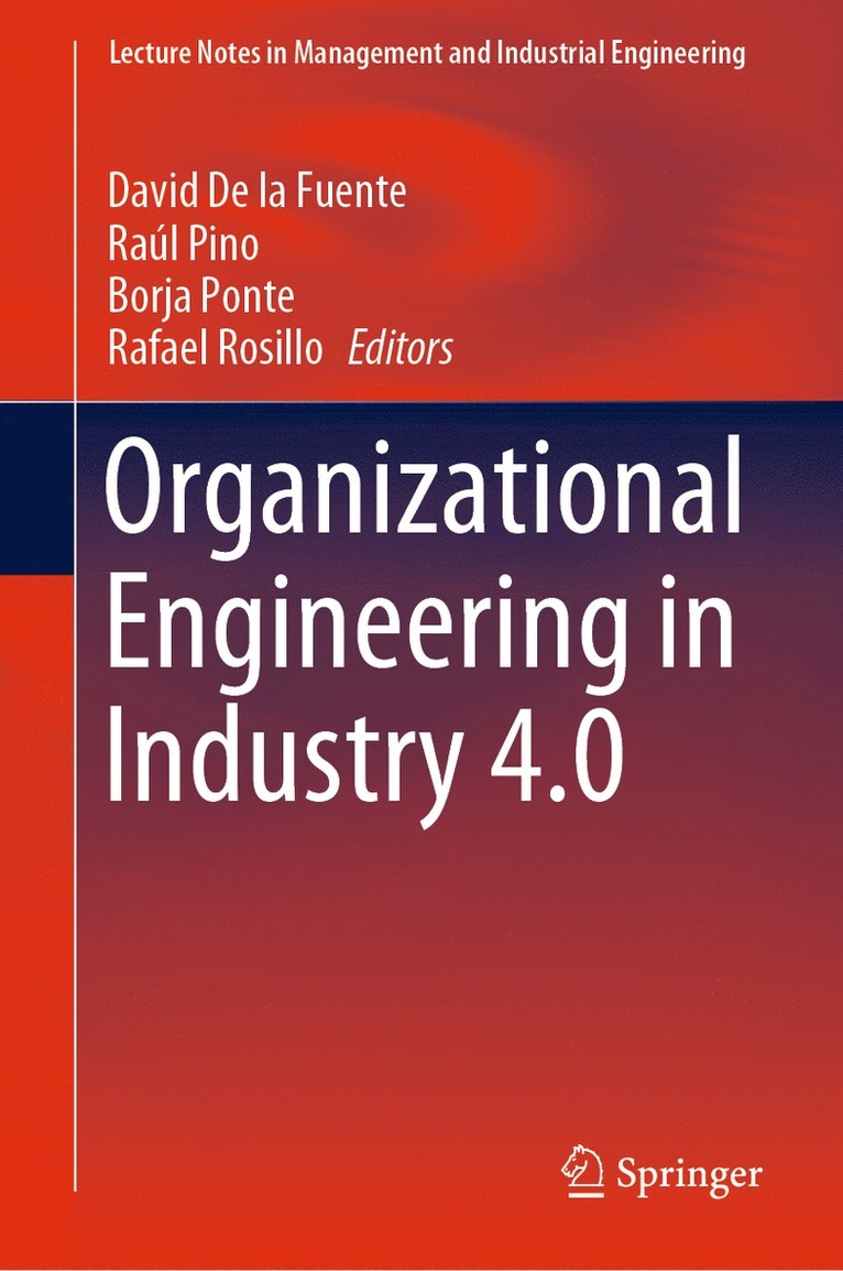 David De la Fuente, Raúl Pino, Borja Ponte, Rafael Rosillo, Raul Pino, David De La Fuente - Organizational Engineering in Industry 4.0, Inbunden