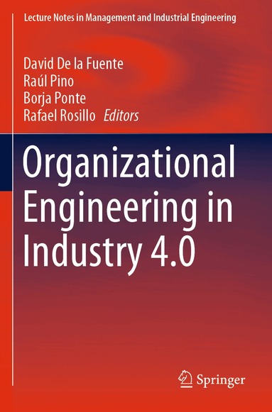 David De la Fuente, Raúl Pino, Borja Ponte, Rafael Rosillo - Organizational Engineering in Industry 4.0, Häftad
