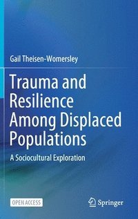 bokomslag Trauma and Resilience Among Displaced Populations