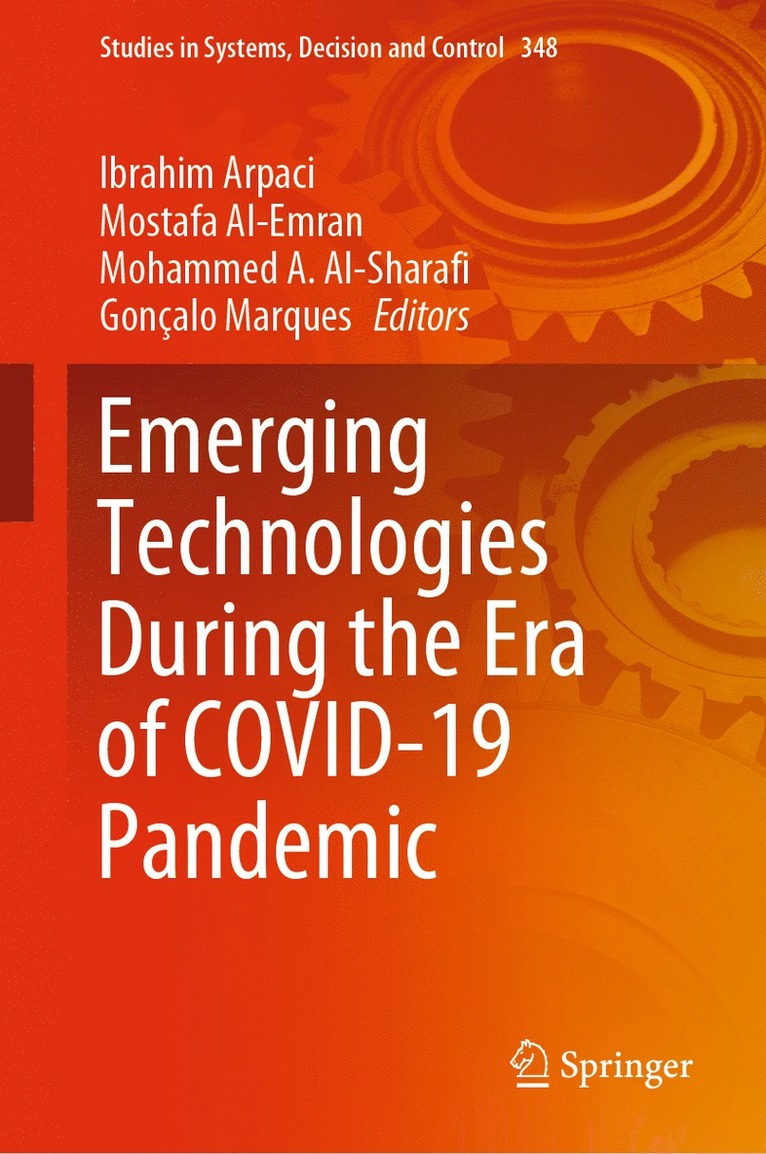 Ibrahim Arpaci, Mostafa Al-Emran, Mohammed A. Al-Sharafi, Gonçalo Marques, Goncalo Marques - Emerging Technologies During the Era of COVID-19 Pandemic, Inbunden