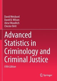 bokomslag Advanced Statistics in Criminology and Criminal Justice
