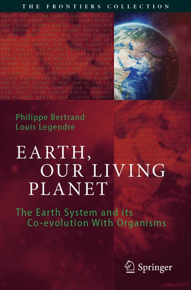 Philippe Bertrand, Louis Legendre - Earth, Our Living Planet, Häftad