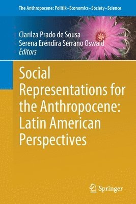 Social Representations for the Anthropocene: Latin American Perspectives 1