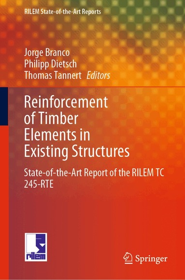 Jorge Branco, Philipp Dietsch, Thomas Tannert - Reinforcement of Timber Elements in Existing Structures, Inbunden