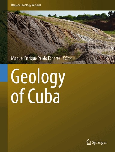 Manuel Enrique Pardo Echarte - Geology of Cuba, Inbunden