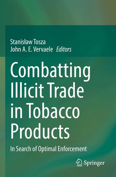 Stanisław Tosza, John A. E. Vervaele - Combatting Illicit Trade in Tobacco Products, Häftad