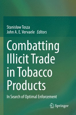 Stanisław Tosza, John A. E. Vervaele, Stanislaw Tosza, Stanis¿aw Tosza - Combatting Illicit Trade in Tobacco Products, Häftad