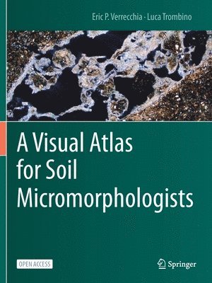 A Visual Atlas for Soil Micromorphologists 1