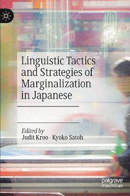 bokomslag Linguistic Tactics and Strategies of Marginalization in Japanese