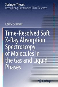 bokomslag Time-Resolved Soft X-Ray Absorption Spectroscopy of Molecules in the Gas and Liquid Phases