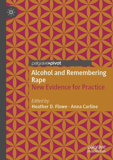 Heather D. Flowe, Anna Carline - Alcohol and Remembering Rape, Häftad