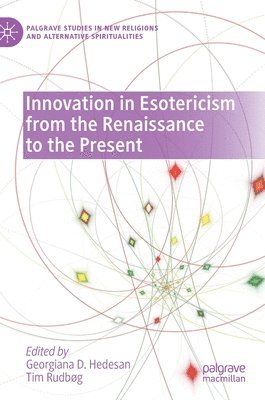 Innovation in Esotericism from the Renaissance to the Present 1