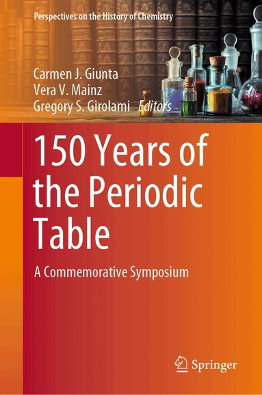 Carmen J. Giunta, Vera V. Mainz, Gregory S. Girolami - 150 Years of the Periodic Table, Inbunden