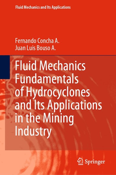 bokomslag Fluid Mechanics Fundamentals of Hydrocyclones and Its Applications in the Mining Industry