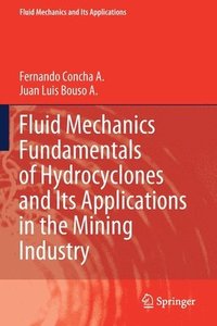 bokomslag Fluid Mechanics Fundamentals of Hydrocyclones and Its Applications in the Mining Industry