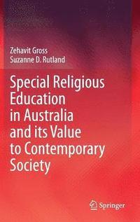 bokomslag Special Religious Education in Australia and its Value to Contemporary Society