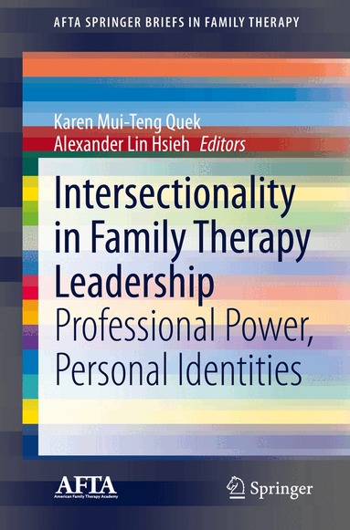 Karen Mui-Teng Quek, Alexander Lin Hsieh - Intersectionality in Family Therapy Leadership, Häftad