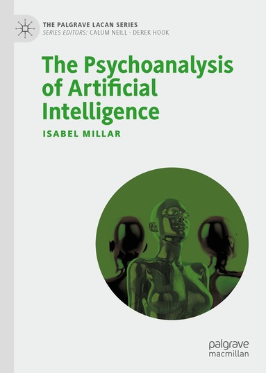 Isabel Millar - Psychoanalysis of Artificial Intelligence, Inbunden