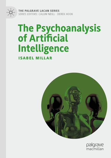 Isabel Millar - Psychoanalysis of Artificial Intelligence, Häftad