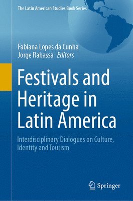 bokomslag Festivals and Heritage in Latin America