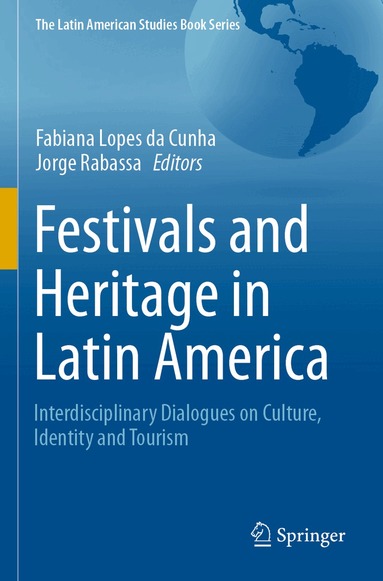 Fabiana Lopes da Cunha, Jorge Rabassa - Festivals and Heritage in Latin America, Häftad