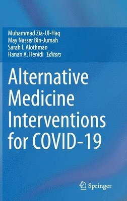 Alternative Medicine Interventions for COVID-19 1