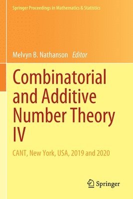 bokomslag Combinatorial and Additive Number Theory IV