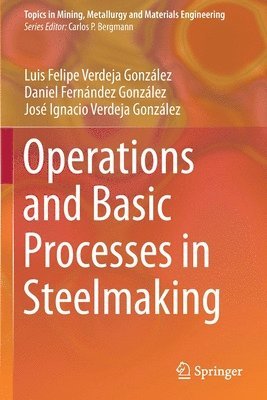 Operations and Basic Processes in Steelmaking 1