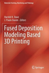 bokomslag Fused Deposition Modeling Based 3D Printing