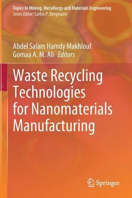 Waste Recycling Technologies for Nanomaterials Manufacturing 1