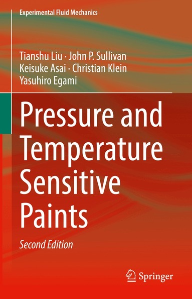 Tianshu Liu, John P. Sullivan, Keisuke Asai, Christian Klein, Yasuhiro Egami - Pressure and Temperature Sensitive Paints, Inbunden