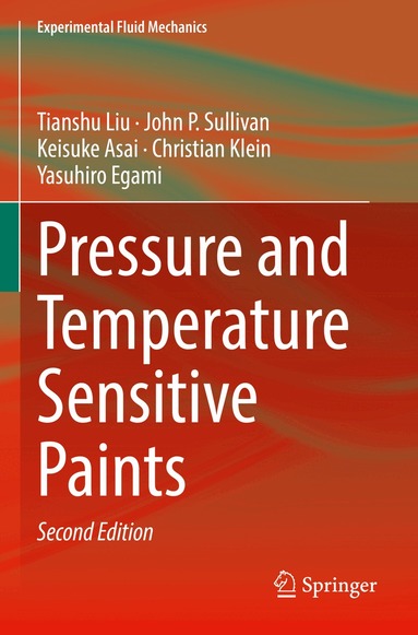 Tianshu Liu, John P. Sullivan, Keisuke Asai, Christian Klein, Yasuhiro Egami - Pressure and Temperature Sensitive Paints, Häftad