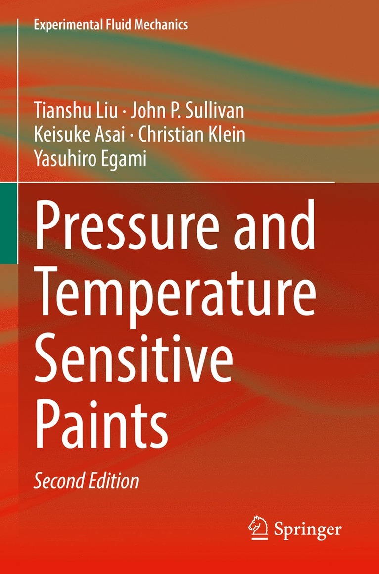 Tianshu Liu, John P. Sullivan, Keisuke Asai, Christian Klein, Yasuhiro Egami - Pressure and Temperature Sensitive Paints, Häftad