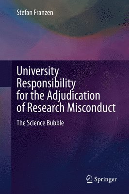 University Responsibility for the Adjudication of Research Misconduct 1