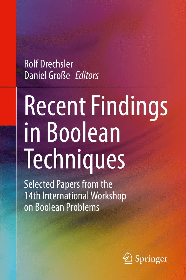 Rolf Drechsler, Daniel Große - Recent Findings in Boolean Techniques, Inbunden