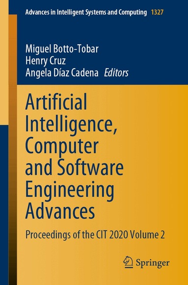 Miguel Botto-Tobar, Henry Cruz, Angela Díaz Cadena - Artificial Intelligence, Computer and Software Engineering Advances, Häftad