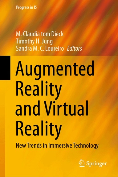 M. Claudia tom Dieck, Timothy H. Jung, Sandra M. C. Loureiro - Augmented Reality and Virtual Reality, Inbunden