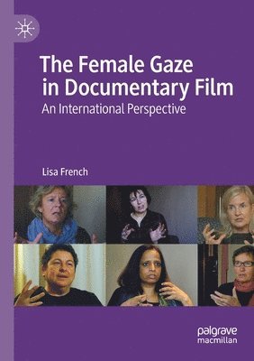 bokomslag Female Gaze in Documentary Film
