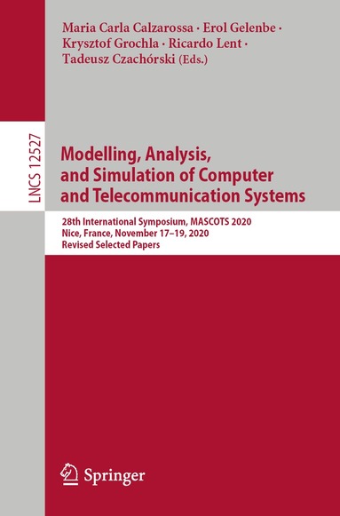 Maria Carla Calzarossa, Erol Gelenbe, Krysztof Grochla, Ricardo Lent, Tadeusz Czachórski - Modelling, Analysis, and Simulation of Computer and Telecommunication Systems, Häftad